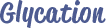 Glycation